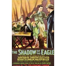 SHADOW OF THE EAGLE, THE (1932)